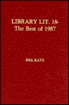 Cover for Bill Katz · Library Literature 18: The Best of 1987 (Hardcover Book) (1988)