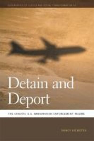 Cover for Nancy Hiemstra · Detain and Deport: The Chaotic U.S. Immigration Enforcement Regime - Geographies of Justice and Social Transformation (Paperback Book) (2019)
