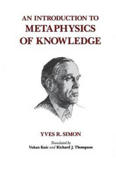 Cover for Yves R. Simon · An Introduction to Metaphysics of Knowledge (Paperback Bog) (1999)