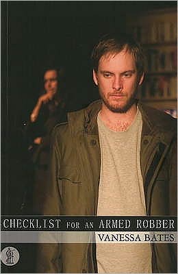 Checklist for an Armed Robber - Vanessa Bates - Books - Currency Press Pty Ltd - 9780868198637 - September 9, 2009