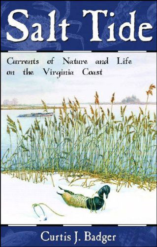 Cover for Curtis J. Badger · Salt Tide: Currents of Nature and Life on the Virginia Coast (Paperback Book) [1st Countryman Press Ed edition] (2005)