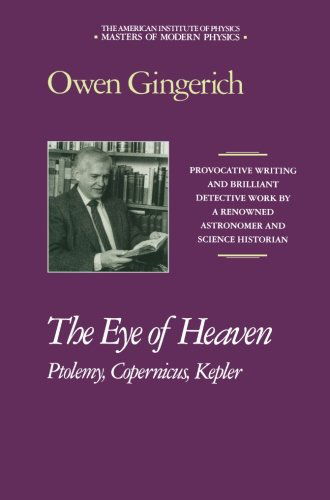 Cover for Owen Gingerich · The Eye of Heaven: Ptolemy, Copernicus, Kepler - Aip Masters of Modern Physics S. (Hardcover Book) [First edition] (1997)