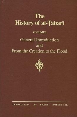 The History of al-Tabari Vol. 1: General Introduction and From the Creation to the Flood - SUNY series in Near Eastern Studies - Franz Rosenthal - Books - State University of New York Press - 9780887065637 - April 3, 1989