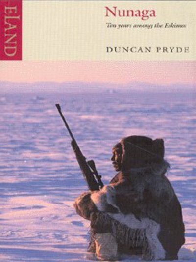 Cover for Duncan Pryde · Nunaga: Ten Years Among the Eskimos (Pocketbok) [New edition] (2003)