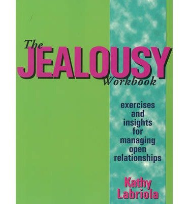 Cover for Kathy Labriola · The Jealousy Workbook: Exercises and Insights for Managing Open Relationships (Pocketbok) (2014)