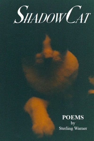 Cover for Sterling Warner · Shadow Cat: Poems (Pocketbok) (2008)