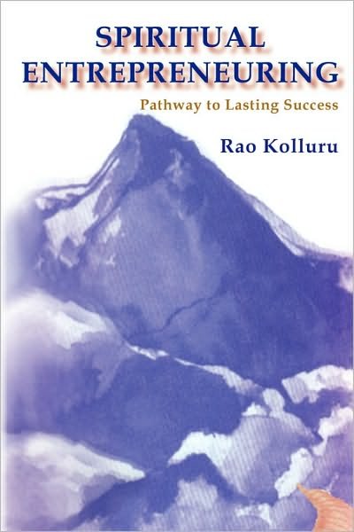 Cover for Rao Kolluru · Spiritual Entrepreneuring -- Pathway to Lasting Success (Taschenbuch) (2007)