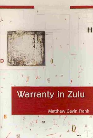 Cover for Matthew Gavin Frank · Warranty in Zulu (Paperback Book) (2010)