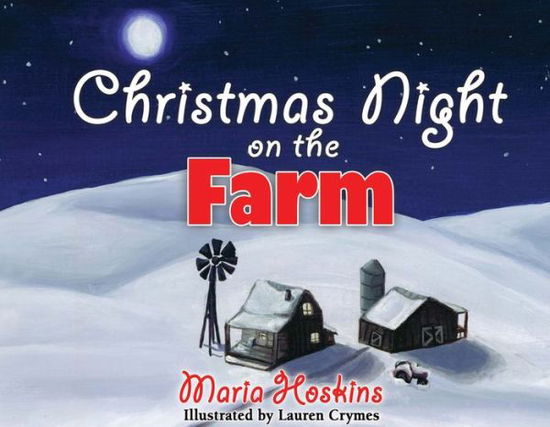 Cover for Maria Hoskins · Christmas Night on the Farm (Hardcover Book) (2015)