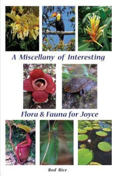 Cover for Rod Rice · A Miscellany of Interesting Flora &amp; Fauna for Joyce (Paperback Bog) (2017)