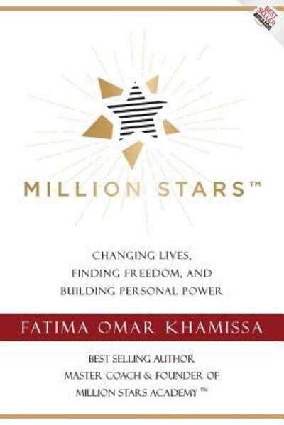 Cover for Fatima Omar Khamissa · Million Stars Changing Lives, Finding Freedom, and Building Personal Power (Paperback Book) (2019)