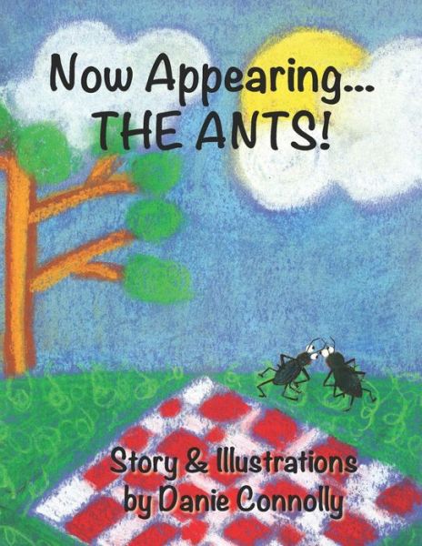 Cover for Danie Connolly · Now Appearing... The Ants (Paperback Book) (2018)