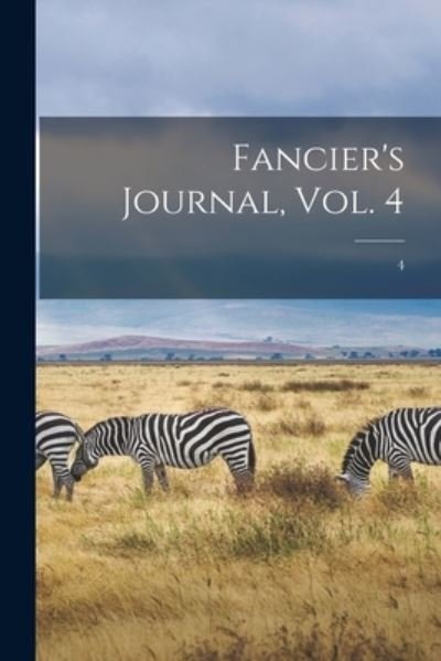 Anonymous · Fancier's Journal, Vol. 4; 4 (Taschenbuch) (2021)