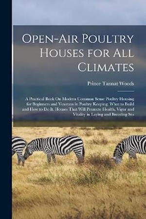 Cover for Prince Tannat Woods · Open-Air Poultry Houses for All Climates (Book) (2022)