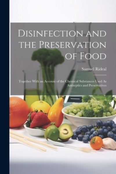 Cover for Samuel Rideal · Disinfection and the Preservation of Food (Book) (2023)