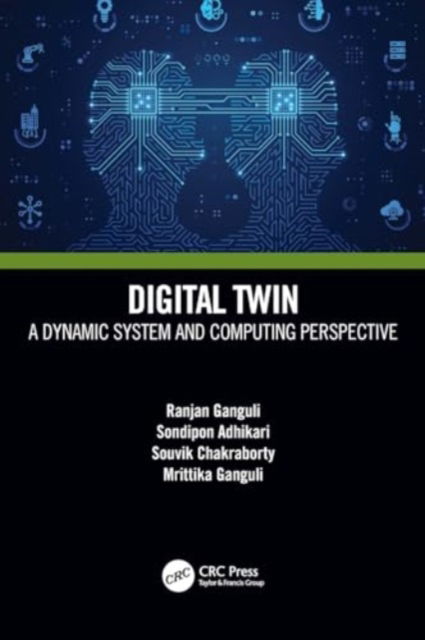 Cover for Ganguli, Ranjan (Viasat Inc., Phoenix, USA) · Digital Twin: A Dynamic System and Computing Perspective (Paperback Book) (2024)