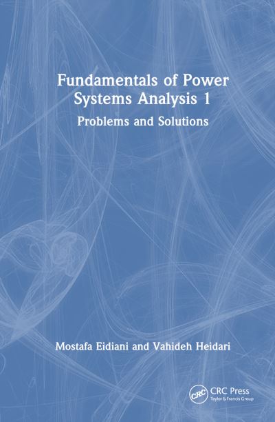 Cover for Mostafa Eidiani · Fundamentals of Power Systems Analysis 1: Problems and Solutions (Hardcover Book) (2023)