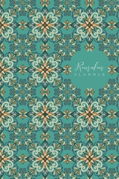 Cover for Reyhana Ismail · Ramadan Planner Teal (Paperback Book) (2021)