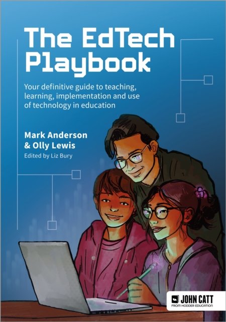 Cover for Mark Anderson · The EdTech Playbook: Your Definitive Guide to Teaching, Learning and Leading with Technology and AI in Education (Taschenbuch) (2024)