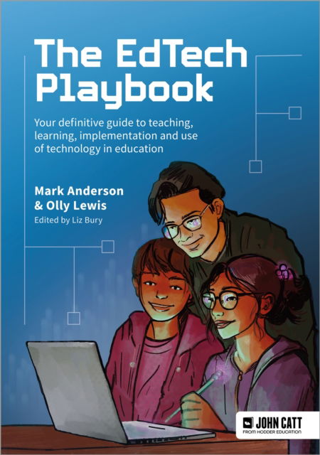 Cover for Mark Anderson · The EdTech Playbook: Your Definitive Guide to Teaching, Learning and Leading with Technology and AI in Education (Paperback Book) (2025)