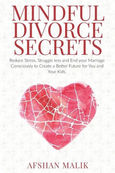 Cover for Afshan Malik · Mindful Divorce Secrets (Pocketbok) (2019)