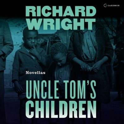Cover for Richard Wright · Uncle Tom's Children (CD) (2020)