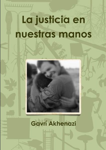 Cover for Gavrí Akhenazi · La Justicia en Nuestras Manos (Paperback Book) [Spanish edition] (2012)