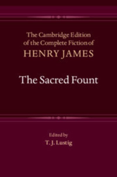Cover for Henry James · The Sacred Fount - The Cambridge Edition of the Complete Fiction of Henry James (Hardcover Book) (2019)