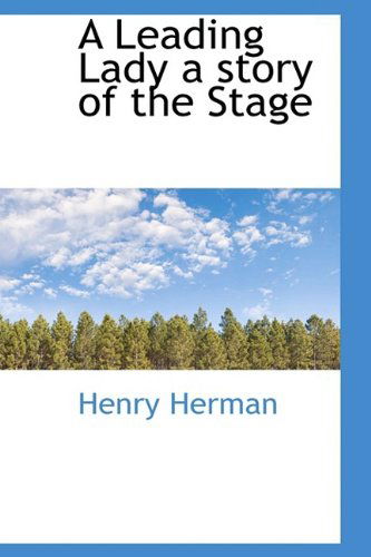 Cover for Henry Herman · A Leading Lady a Story of the Stage (Hardcover Book) (2009)