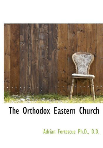 Cover for Adrian Fortescue · The Orthodox Eastern Church (Hardcover Book) (2009)