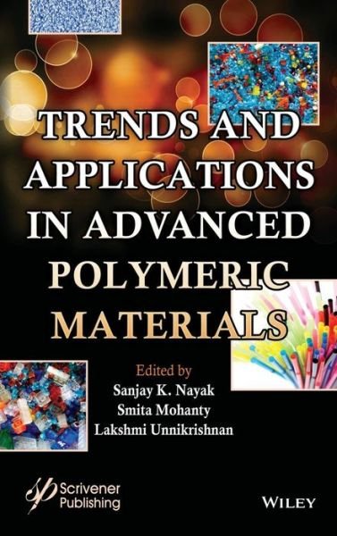 Cover for SK Nayak · Trends and Applications in Advanced Polymeric Materials (Hardcover Book) (2017)