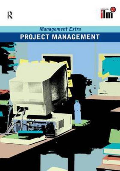 Project Management Revised Edition - Management Extra - Elearn - Books - Taylor & Francis Ltd - 9781138160637 - February 2, 2017