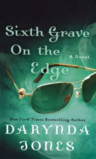 Cover for Darynda Jones · Sixth Grave on the Edge (Book) (2014)