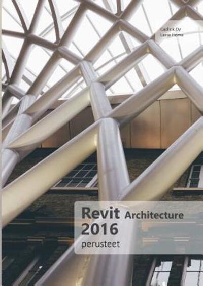 Cover for Lasse Home · Revit Architecture 2016 -perusteet (Paperback Book) (2016)