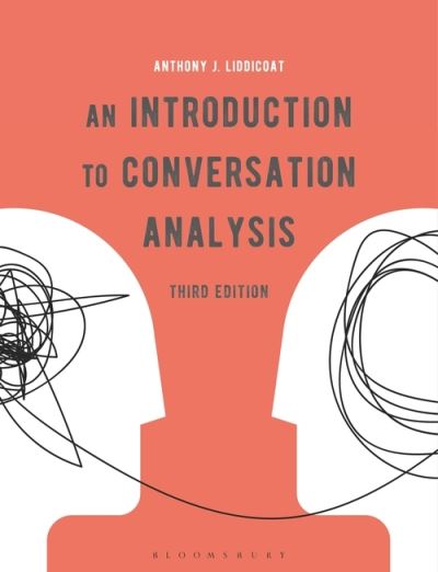 Cover for Liddicoat, Dr. Anthony J. (University of Warwick, UK) · An Introduction to Conversation Analysis (Paperback Bog) (2021)