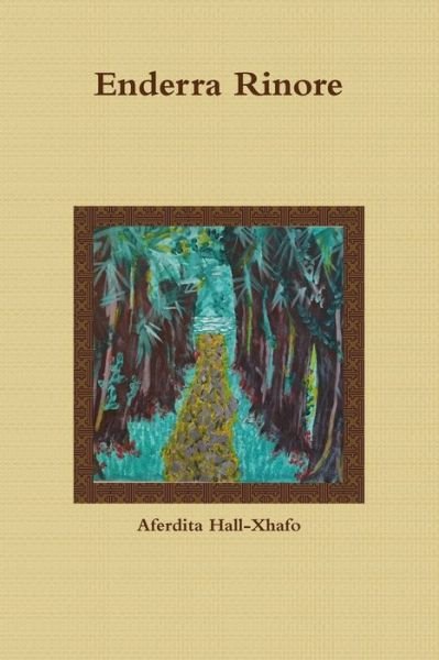 Cover for Aferdita Hall-Xhafo · Enderra Rinore (Taschenbuch) (2016)