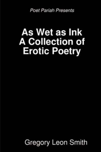 Cover for Gregory Smith · As Wet As Ink (Book) (2017)