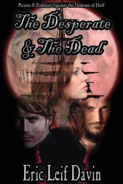 Cover for Eric Leif Davin · The Desperate and the Dead (Paperback Book) (2017)