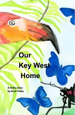 Cover for Andi Fraley · Our Key West Home (Hardcover Book) (2017)