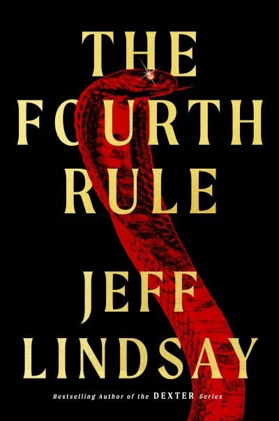 Cover for Jeff Lindsay · The Fourth Rule (Inbunden Bok) (2023)
