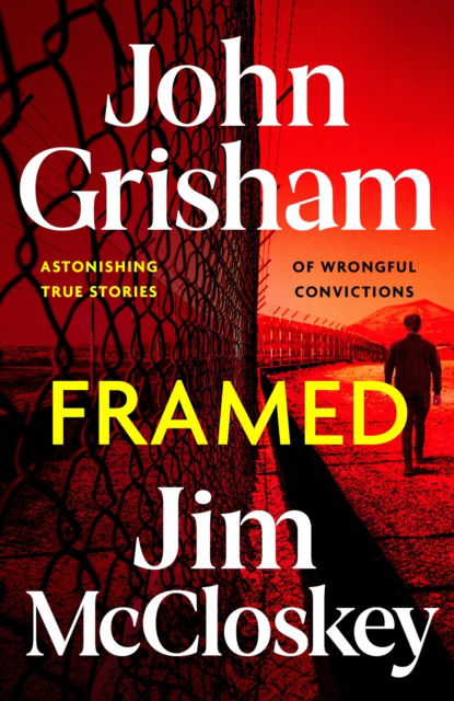 Cover for John Grisham · FRAMED: John Grisham's Astonishing True Crime Stories of Wrongful Convictions (Paperback Book) (2025)