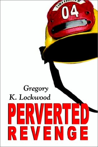 Cover for Gregory K. Lockwood · Perverted Revenge (Paperback Book) (2002)