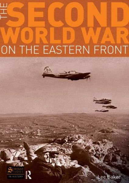 Cover for Lee Baker · The Second World War on the Eastern Front - Seminar Studies (Paperback Book) (2009)