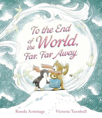 Cover for Ronda Armitage · To the End of the World, Far, Far Away (Innbunden bok) (2024)