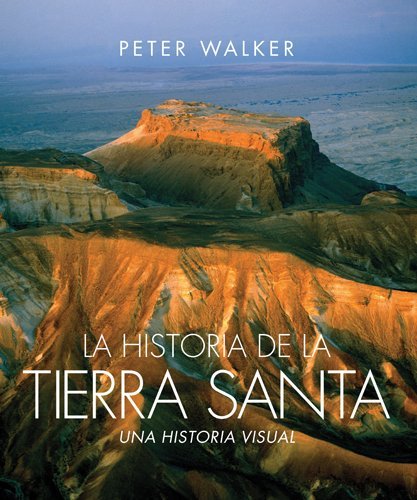 Cover for Peter Walker · La Historia De La Tierra Santa (Inbunden Bok) [Spanish edition] (2015)