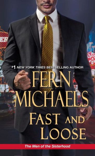 Cover for Fern Michaels · Fast and Loose - The Men Of The Sisterhood (Paperback Book) (2016)