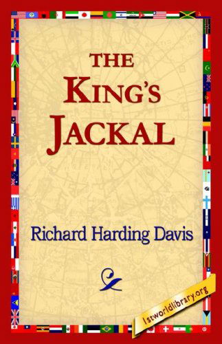 Cover for Richard Harding Davis · The King's Jackal (Hardcover Book) (2006)