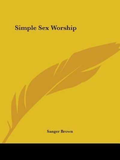 Cover for Sanger Brown · Simple Sex Worship (Paperback Book) (2005)