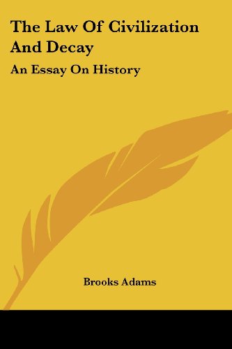 Cover for Brooks Adams · The Law of Civilization and Decay: an Essay on History (Paperback Book) (2006)