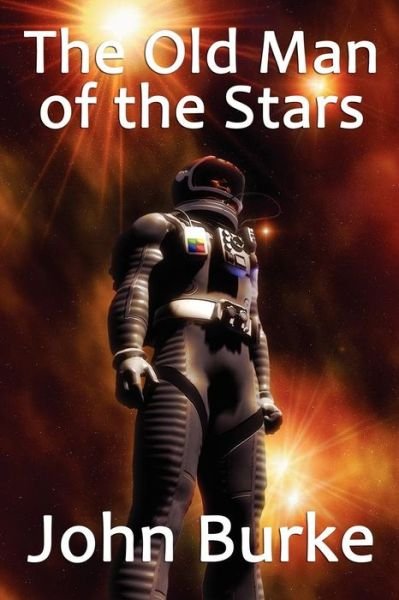 Cover for John Burke · The Old Man of the Stars (Paperback Book) (2011)